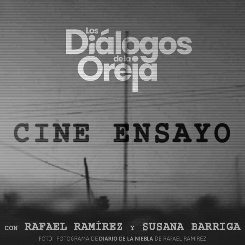Cine Ensayo: una charla con Susana Barriga y Rafael Ramirez