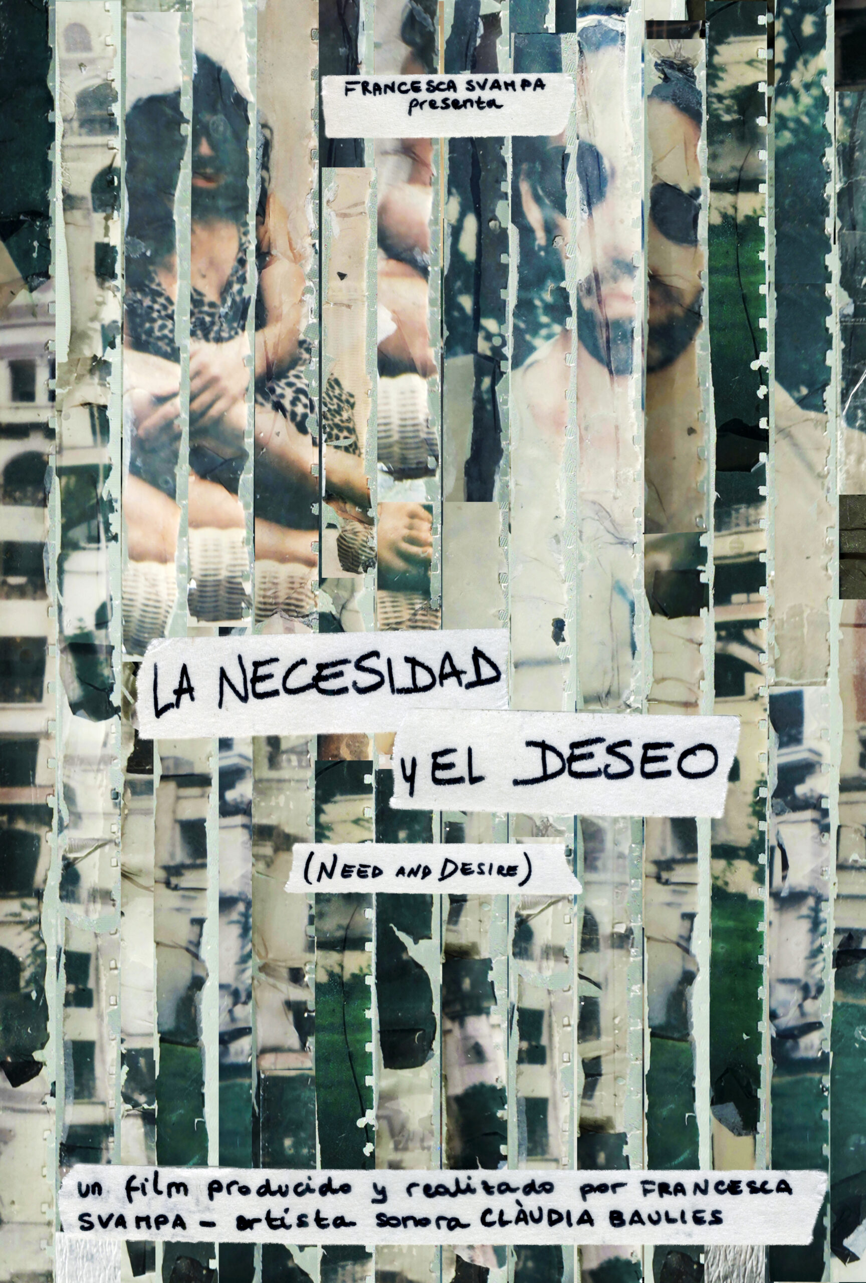 Film poster: vertical Super 8 strips carrying Polaroid emulsion, reassembling the fragmented image of a seated figure. Handwritten title in black marker on paper tape reads "La Necesidad y el Deseo (Need and Desire)."